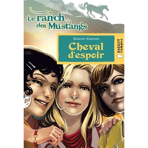 Le Ranch Des Mustangs - Cheval D'espoir