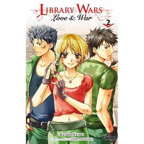 Library Wars - Love Et War - Tome 2