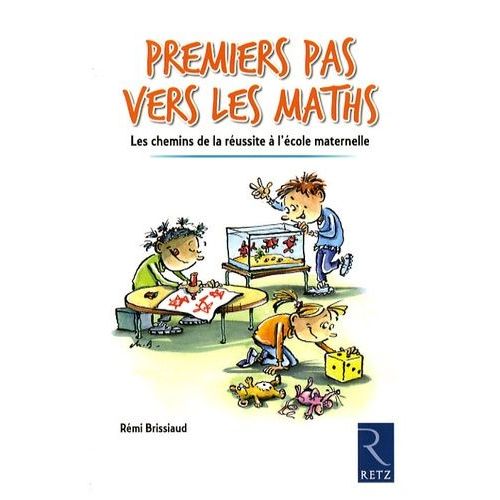 Premiers Pas Vers Les Maths - Les Chemins De La Réussite À L'école Maternelle