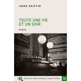 Toute Une Vie Et Un Soir