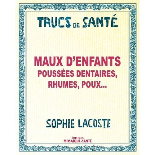 Maux D'enfants Poussées Dentaires, Rhumes, Poux