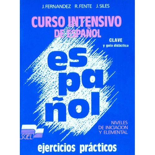 Curso Intensivo De Espanol - Ejercicios Practicos