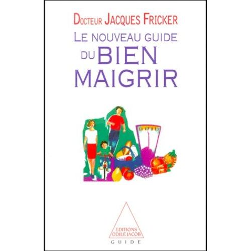 Le Nouveau Guide Du Bien Maigrir
