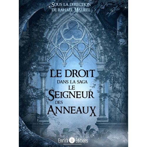 Le Droit Dans La Saga Le Seigneur Des Anneaux
