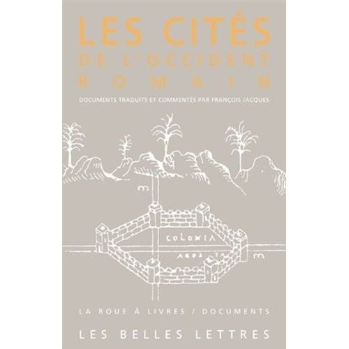 Les Cités De L'occident Romain - Du Ie Siècle Avant J.-C. Au Vie Siècle Après J.-C