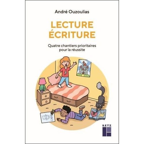 Lecture Écriture - Quatre Chantiers Prioritaires Pour La Réussite