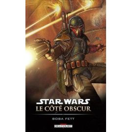 Star Wars, Le Côté Obscur - Tome 7 - Boba Fett - Mort Et Destruction