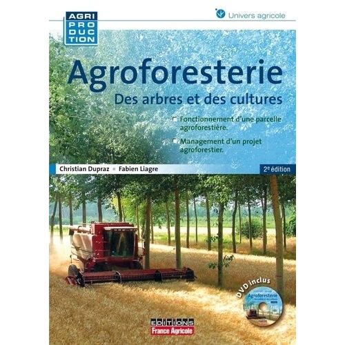 Agroforesterie - Des Arbres Et Des Cultures