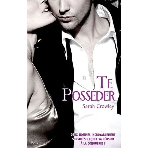 Te Posséder