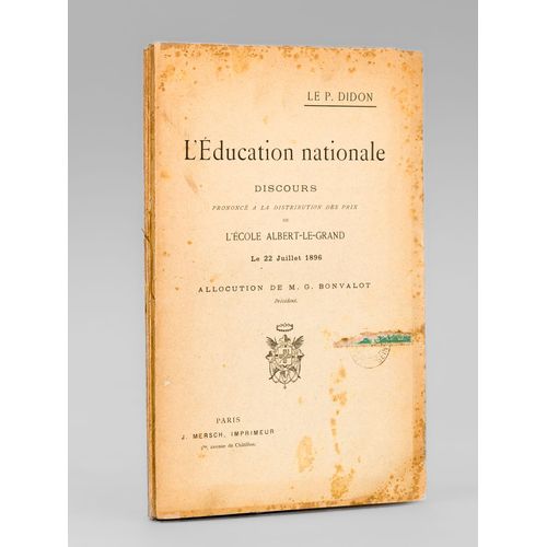 [ Ensemble De 5 Discours À La Distribution Des Prix De L'école Albert-Le-Grand D'arcueil ] Distribution Des Prix Du Lundi 27 Juillet 1891. Discours D