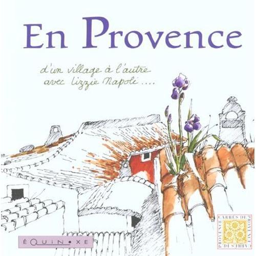 En Provence - D'un Village À L'autre Avec Lizzie Napol