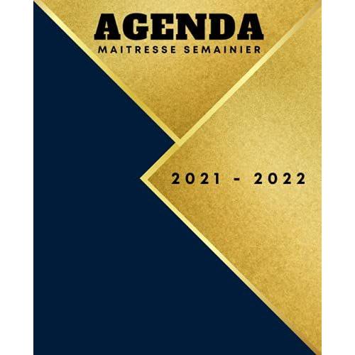 Agenda Semainier 2021-2022 Maitresse: Planificateur Semainier Original , Cadeau Personnalis© Maitresse , 30 Aout 2021 - 10 Juillet 2022