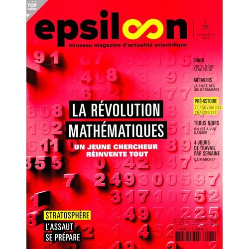 Epsiloon N° 27 (Nouveau Magazine D'actualité Scientifique) - La Révolution Mathématique