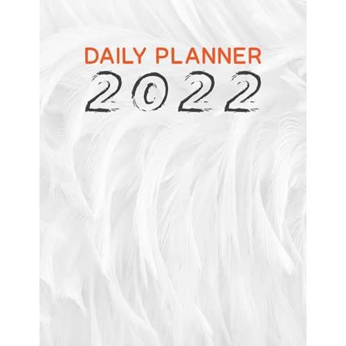 Daily Planner 2022: Daily Diary 2022, To-Do List Planner, 12 Month 360 Days Organizer Large Daily Planner White Feathers Cover