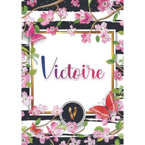 Victoire: Carnet De Notes A5 | Prénom Personnalisé Victoire | Monogramme : V | Cadeau D'anniversaire Pour Fille, Femme, Maman, Copine, Sur ... | 120 Pages Lignée, Petit Format A5 (14.8 X 21 Cm)