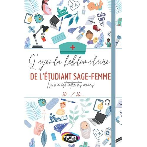 L'agenda Hebdomadaire Pour L'étudiant En Sage-Femme, Pour Organiser Tes Journées Et Garder Léquilibre ! Une Page Une Semaine 53 Semaines & Des Pages Supplémentaires De Notes: Qualité Supérieure