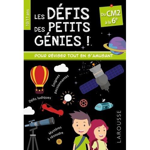 Les Défis Des Petits Génies ! - Du Cm2 À La 6e