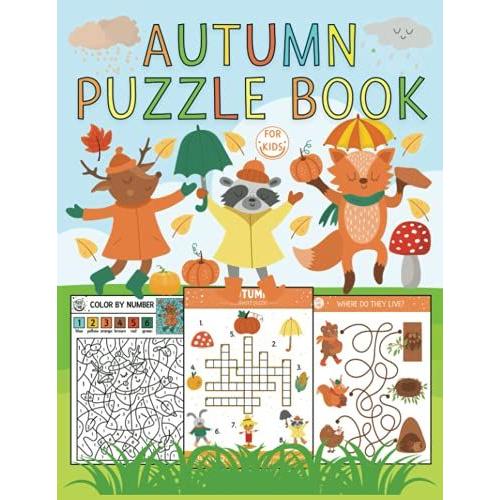 Autumn Puzzle Book For Kids: An Amazing Fall Themed Puzzle Activity Book For Kids ,Fun Childrenâs Fall Gift Or Present For Toddlers & Kids