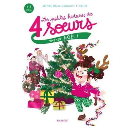 Les Petites Histoires Des 4 Soeurs - Vivement Noël !
