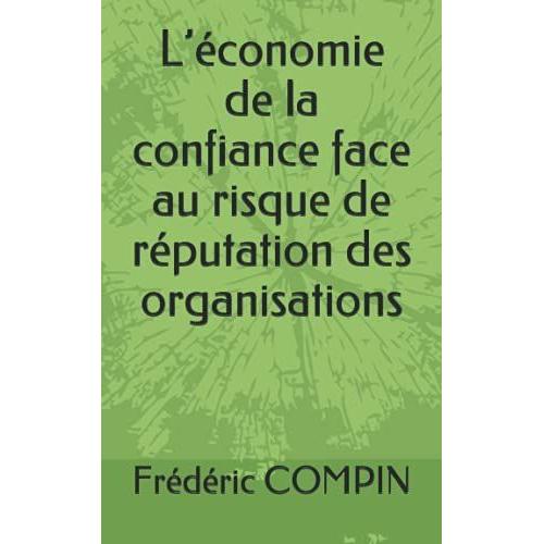 Léconomie De La Confiance Face Au Risque De Réputation Des Organisations