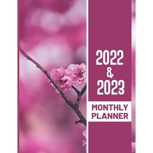 2022-2023 Monthly Planner: Large 2 Year Calendar Planner, Yearly At A Glance Organizer With Holidays, To Do List, Goals And Note Pages For Man And Women, Cute Floral Cover Size: 8.5x11