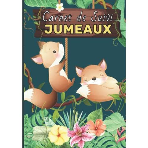 Carnet De Suivi Jumeaux: Journal De Bord De Bébé Jumeaux Suivi 1er Age (De 0 À 4 Mois) 130 Pages Avec Des Bonus Cadeau Idéal Pour Future Maman