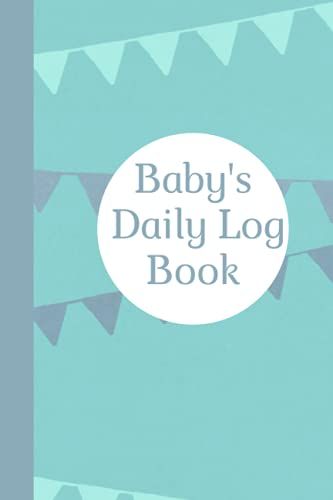 Baby's Boy Eat, Sleep And Poop Journal: Baby's Daily Log Book | Baby Tracker Notebook For Newborns: Record Breastfeeding, Sleep Schedules ,Diapers ... ,Babys Doctor Visits And More!: Baby Boy