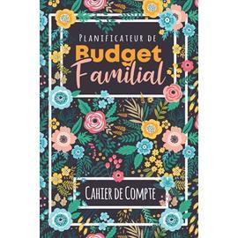 Cahier Budget Familial: Planificateur Budget Familial