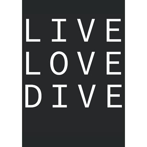 2022 Premium Planner - Live Love Dive - Diver Loves Diving (Plongeur Aime La Plong©E): Un Agenda De Format Journal (7 X 10 Pouces) Avec 130 Pages.