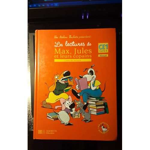 Livre Réservé Aux Enseignants, Les Lectures De Max, Jules Et Leurs Copains, Le Livre De Lecture Ce1 Cycle 2 Manuel, Les Ateliers Hachette Éducation. Enseignements, Scolarité, Classe, Élèves