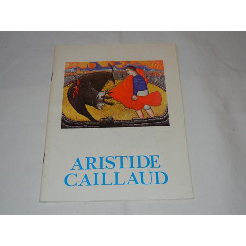 Catalogue D'exposition Aristide Caillaud