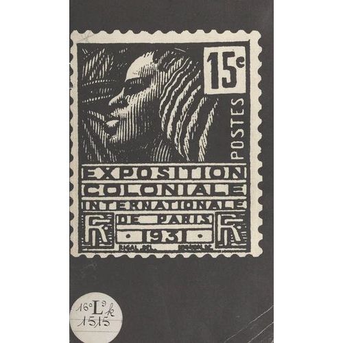 Documents De L'exposition Coloniale De Paris 1931texte De Sylvie Pala Jean Louis Paudrat Et P Pierre Pitrou