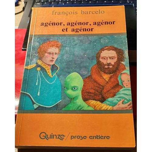 Agénor, Agénor, Agénor Et Agénor
