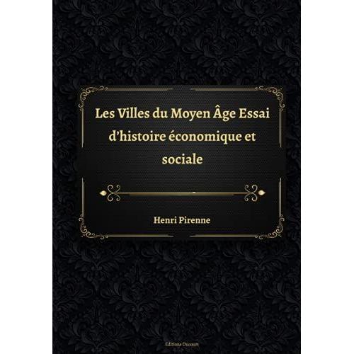 Les Villes Du Moyen Âge Essai Dhistoire Économique Et Sociale