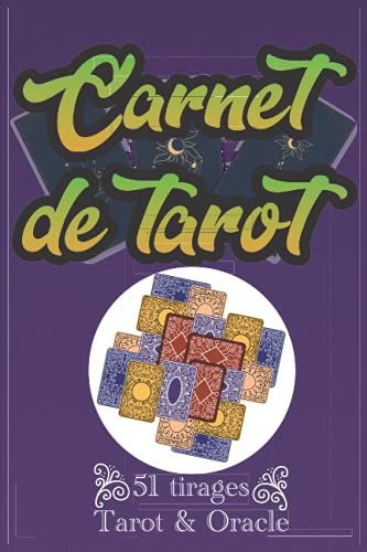 Carnet De Tarot: Journal De 51 Tirages De Tarot & Oracle | Petit Format De Cahier Remplir Pour Vos Pr©Dictions Au Quotidien Avec Des Cartes De Tarot ... De La Divination, Voyance & Cartomancie