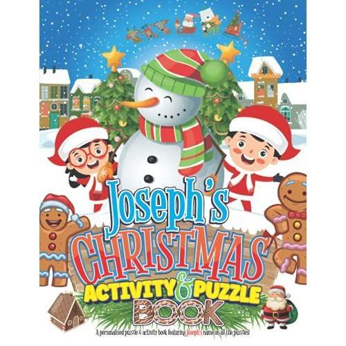 Josephs Christmas Activity & Puzzle Book: Personalised Xmas Puzzle Book For Kids Ages 4-8 With Your Child's Name Featured On Every Page