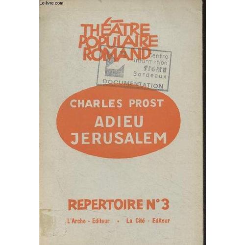 Adieu Jérusalem - Théâtre Populaire Romand Répertoire N°3