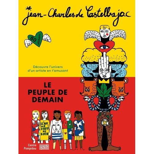 Le Peuple De Demain - Découvre L'univers D'un Artiste En T'amusant - Avec 80 Stickers