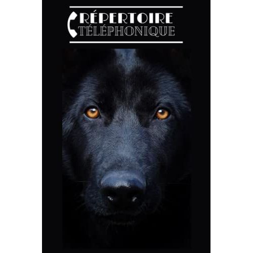 Répertoire Téléphonique: Alphabétique Chien Berger Allemand Noir. Carnet Dadresses & Téléphones À Compléter Au Format A5 Pour Plus De 400 Contacts