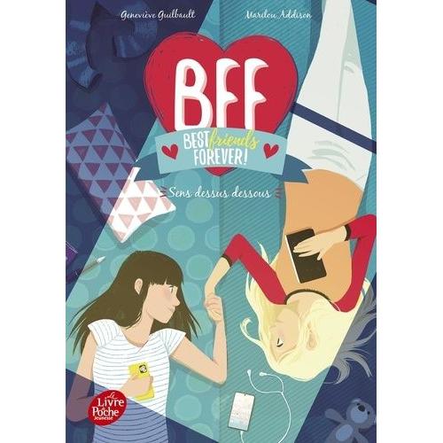 Bff Best Friends Forever! Tome 9 - Sens Dessus Dessous