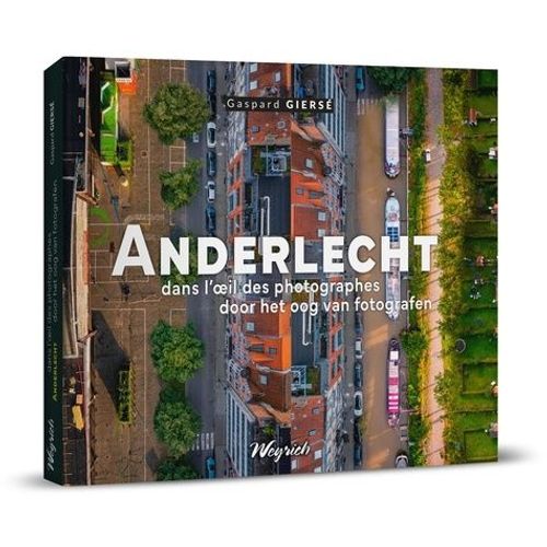Anderlecht Dans L'oeil Des Photographes