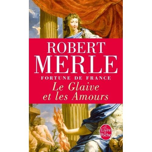 Fortune De France Tome 13 - Le Glaive Et Les Amours