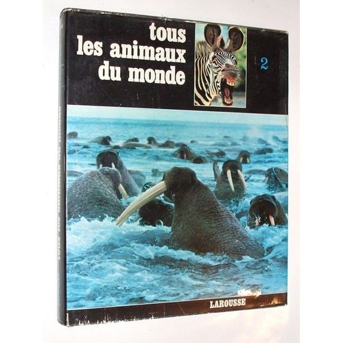 Tous Les Animaux Du Monde Tome 2