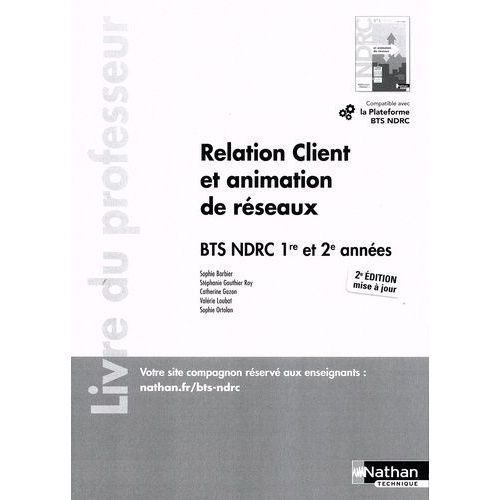 Relation Client Et Animation De Réseaux Bts Ndrc 1re Et 2e Années - Livre Du Professeur