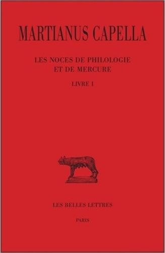 Les Noces De Philologie Et De Mercure - Tome 1, Livre I