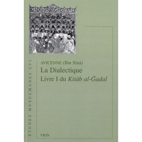 La Dialectique - Livre I Du Kit?B Al-?Adal