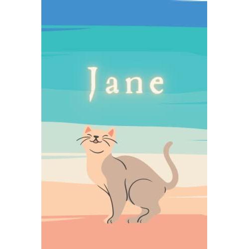 Jane: 6x9 Lined Writing Notebook Journal With Personalized Name, 60 Pages Best Gift For The Woman / Girl Named Jane: Beige Cat On The Beach With A ... For Daughter, Granddaughter, Sister Or Friend