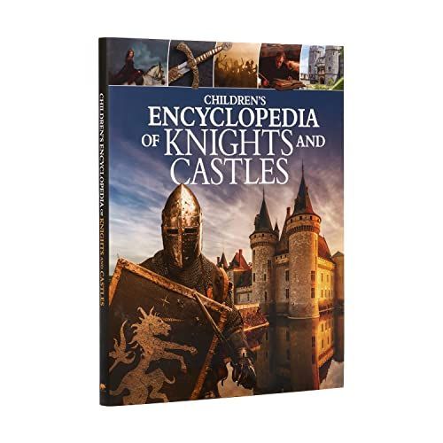 Children's Encyclopedia Of Knights And Castles