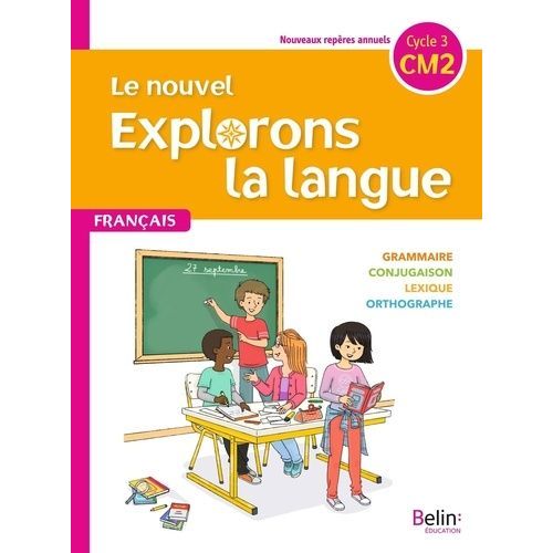 Français Cm2 Le Nouvel Explorons La Langue