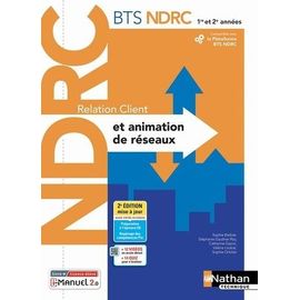 Relation Client Et Animation De Réseaux Bts Ndrc 1re Et 2e Années